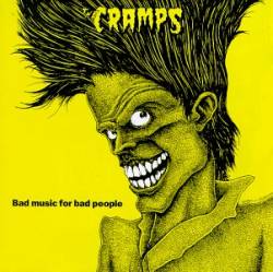 The Cramps : Bad Music for Bad People